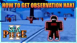 How To Get Observation Haki in Sea Piece 2