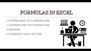 Excel convert uppercase and lowercase and current date & time.
