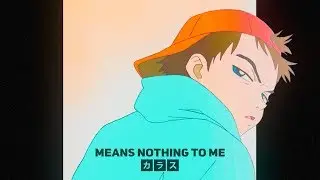 [EmptyX] Means Nothing To Me