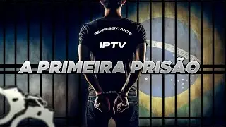 IPTV: PRIMEIRA PRISÃO no BRASIL! CERCO SE FECHANDO?