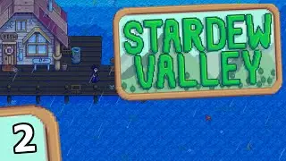 Stardew Valley - Part 2 - THE BASICS