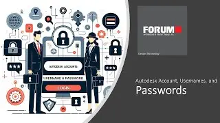 Forum - General - 003 - Autodesk Account, Usernames, and Passwords