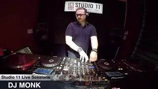 Studio 11 (Live Sessions) Mix-12 - DJ MONK  (21 FEB 2018)