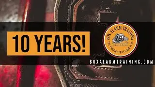 It has been 10 YEARS! | Box Alarm Training