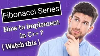 C++ Program | Fibonacci Series | C++ Programming