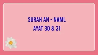 Surah An Naml Ayat 30 & 31 Dengan Terjemahan ( Doa Nabi Sulaiman)