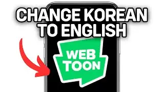 HOW TO CHANGE KOREAN WEBTOON TO ENGLISH 2024! (FULL GUIDE)