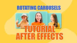 Rotating Carousels. Tutorial After Effect