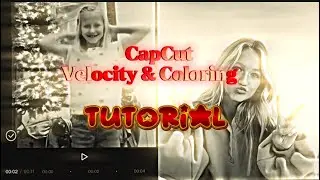 CapCut Velocity and Coloring Tutorial (Give credits for the coloring)