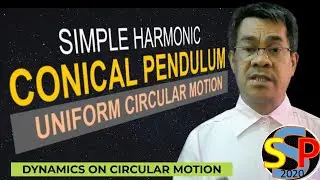 Simple Harmonic Conical Pendulum | Dynamics on Uniform Circular Motion