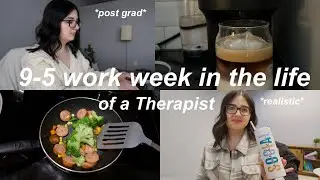 Week in the Life of a Mental Health Therapist | 9-5 Work Week Vlog
