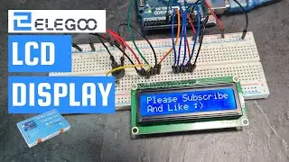 LCD Display Arduino Tutorial - Elegoo The Most Complete Starter Kit
