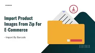 Import Product Images From Zip For E-Commerce - Import By Barcode Odoo