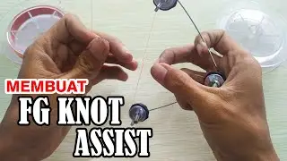 Mengikat PE ke Leader dengan FG Knot Assist | How To Make Homemade FG Knot Assist