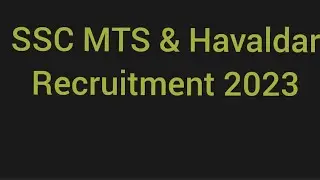 SSC MTS And HAVALDAR ( CBIC&CBN) NOTIFICATION 2023 DETAILS