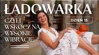 Maraton wysokowibracyjny dzień 15. Czy to z miłości czy z lęku czyli o mocy intencji