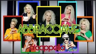 ABBRACCIAME | A'CAPPELLA COVER ANDREA SANNINO | Vocal arrangement & All vocals by Larissa Girskaya