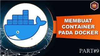 Belajar Docker Pemula - Part#9 Membuat Container Pada Docker