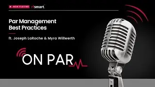 PAR Management Best Practices: RF-SMART Healthcare Podcast - On PAR, Ep. 3