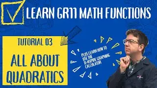All About Quadratic Functions: Grade 11 Math Functions Tutorial + TI-nspire Calculator Hacks!