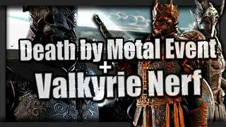 Death By Metal + Valkyrie Nerf | Y7S1 For Honor Gameplay - Huzzah!