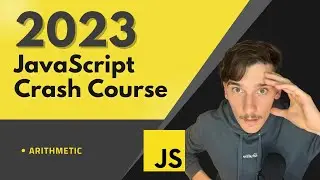 JavaScript 2023 crash course - arithmetics