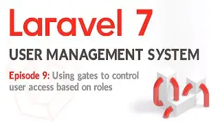 Laravel 7 - User login and management system with roles - EP9 Using gates to control user access
