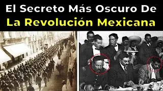 31 Secretos Oscuros de la Revolución Mexicana Que No Te Dijeron En La Escuela