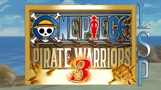 Legends Never Die [Luffy] - One Piece: Pirate Warriors 3 pt. 14