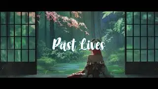 Past Lives - Lofi Chill Music ( ReTuneD Remake )