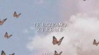 Te extraño - Xtreme (letra/lyrics)