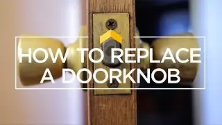 How to Replace a Doorknob