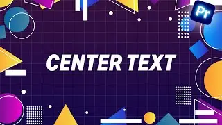 How to Center Align Text in Adobe Premiere Pro 2025 | Easy Tutorial
