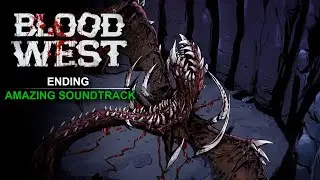 BLOOD WEST - ENDING & 