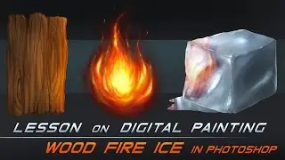 Lesson on Digital Painting of Wood Fire Ice in Photoshop CC - Promo Video