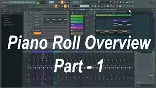 FL Studio: Piano roll overview part-1
