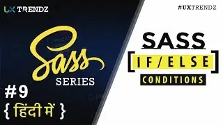 If and Else in Sass  | Sass Conditions  |  @IF and @Else  |  Sass Tutorial in Hindi (2019) [#9]