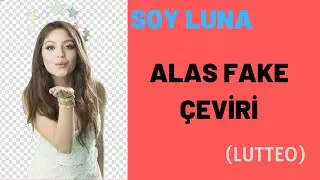 SOY LUNA ALAS FAKE ÇEVİRİ :)