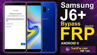 Samsung Galaxy J6+ Bypass FRP Android 9 OneClick By SamFW FRP TOOL