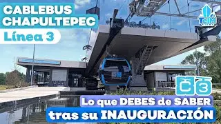 CABLEBUS LINEA 3: Todo lo que DEBES de SABER tras su INAUGURACIÓN!