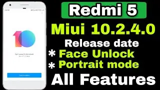 Miui 10.2.4.0 Stable Update In Redmi 5 | Portrait mode | Face Unlock | All Features In Hindi |