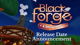 BlackForge: A Smithing Adventure | Reveal Trailer