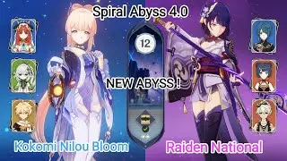 C0 Kokomi Nilou Bloom & C0 Raiden National - NEW Spiral Abyss 4.0 - Floor 12 9 star Genshin Impact