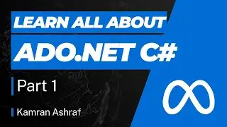 Learn all about  ADO.net Part 1