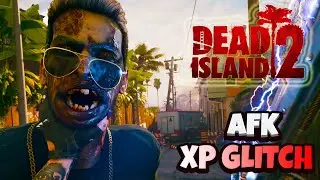 Dead Island 2 FAST XP GLITCH! BEST AFK XP METHOD in Dead Island 2