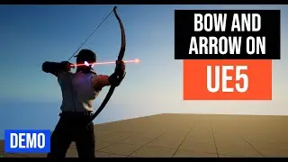Bow and Arrow System on UE5 - Demo