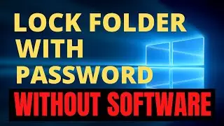 How to Lock Folder with Password in Windows 10 without SOFTWARE | Simple & Quick Way