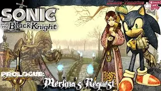 Prologue: Merlina's Request [SONIC and the Black Knight]