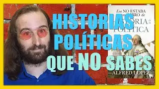 Reseña “Esto no estaba en mi libro de Historia de la Política” | Libro de Alfred López | Neuroreseña