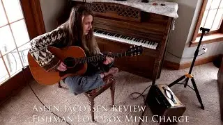 Fishman Mini Charge Review by Singer-Songwriter Aspen Jacobsen
